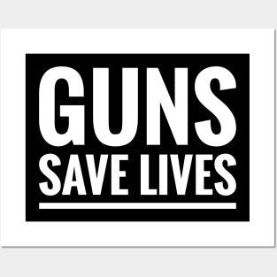 GUNS SAVE LIVES Posters and Art